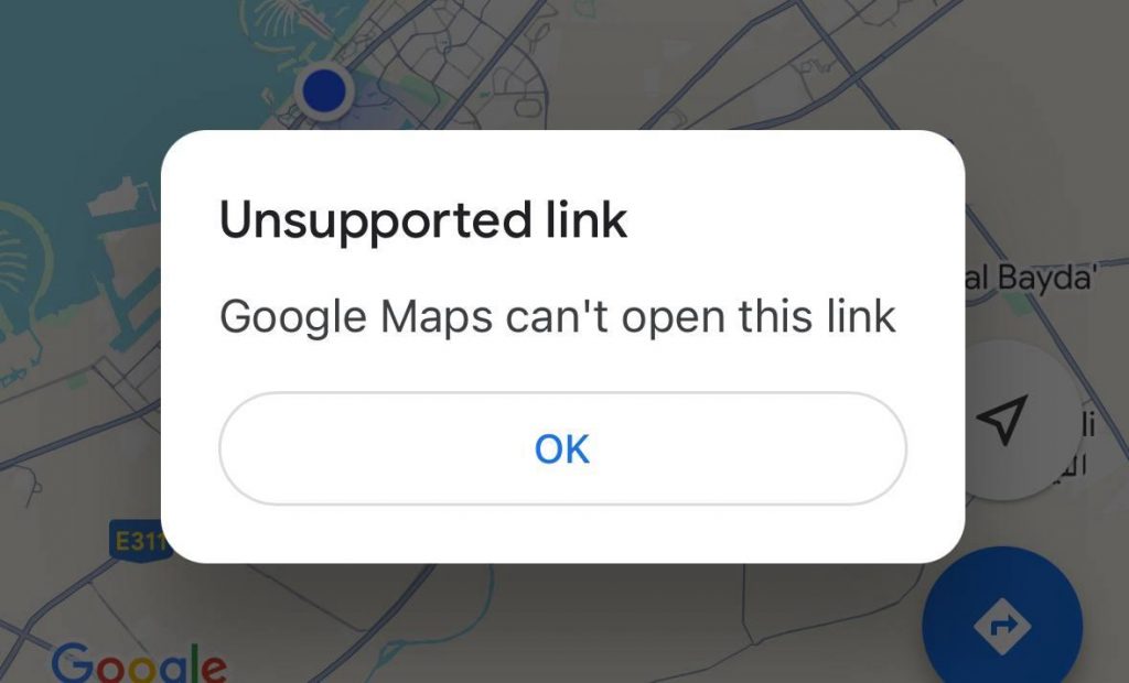 A Google Maps error message stating, "Unsupported link - Google Maps can't open this link," displayed on a screen with a map background and an "OK" button for acknowledgment.