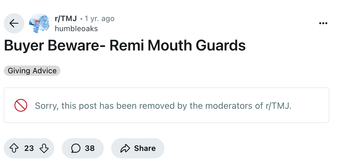 A removed Reddit post titled "Buyer Beware - Remi Mouth Guards" from the r/TMJ subreddit showing a moderator takedown notice.