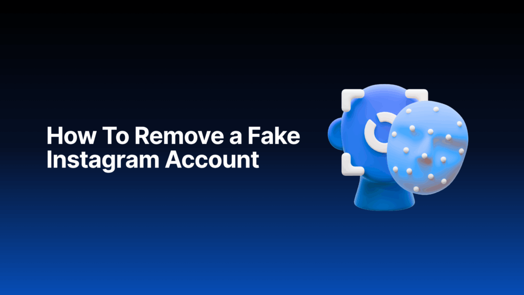 Steps to remove a fake Instagram account