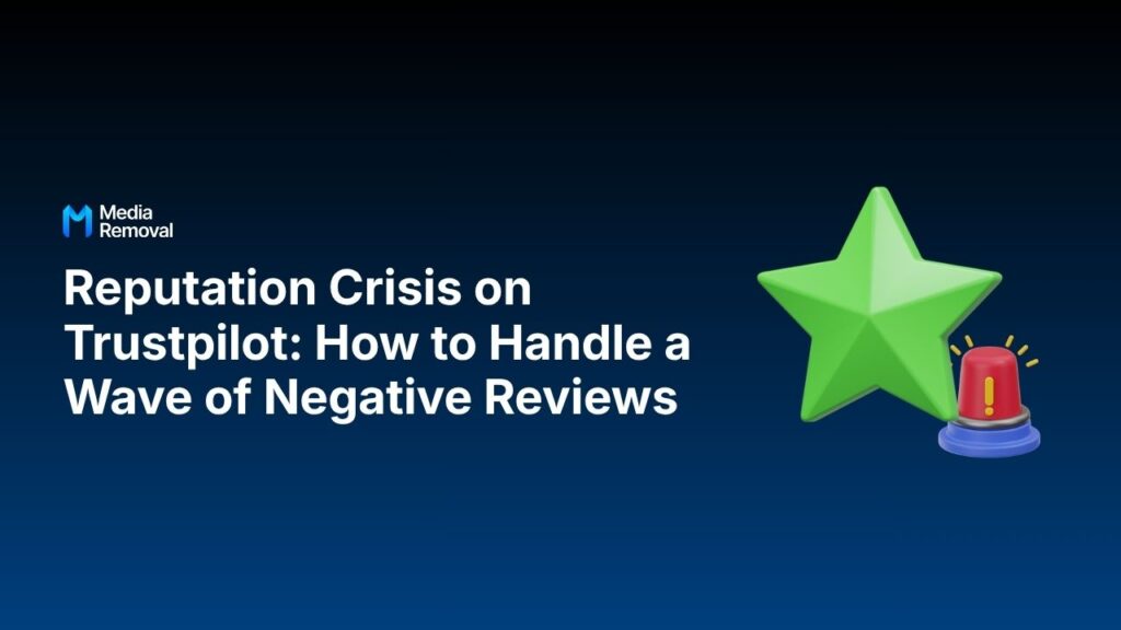 Reputation Crisis on Trustpilot_ How to Handle a Wave of Negative Reviews